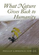 What Nature Gives Back To Humanity