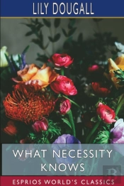 What Necessity Knows (Esprios Classics)