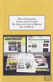 What Newspapers, Film, And Television Do Africans Living In Britain See And Read