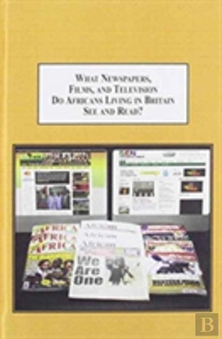 Bertrand.pt - What Newspapers, Film, And Television Do Africans Living In Britain See And Read