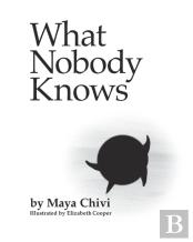 What Nobody Knows