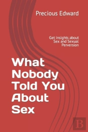 What Nobody Told You About Sex