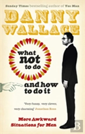 What Not To Do (And How To Do It)