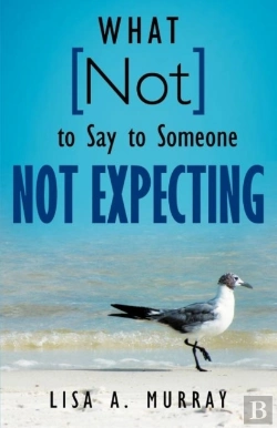 Bertrand.pt - What Not To Say To Someone Not Expecting
