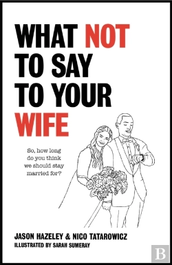 Bertrand.pt - What Not To Say To Your Wife