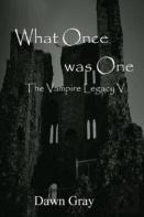 What Once Was One; The Vampire Legacy