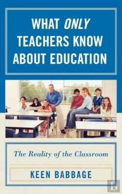 Bertrand.pt - What Only Teachers Know About Education