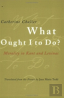 What Ought I To Do?