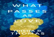 What Passes As Love