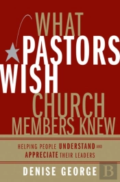 What Pastors Wish Church Members Knew