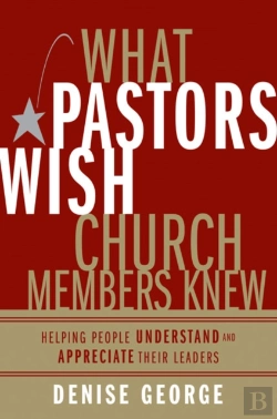 Bertrand.pt - What Pastors Wish Church Members Knew