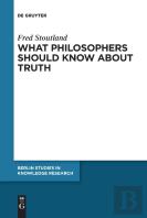 What Philosophers Should Know About Truth