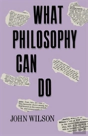 What Philosophy Can Do