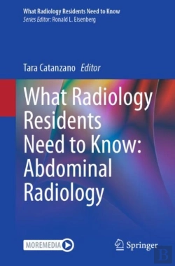 Bertrand.pt - What Radiology Residents Need To Know: Abdominal Radiology