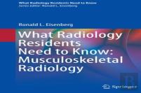 What Radiology Residents Need To Know: Musculoskeletal Radiology