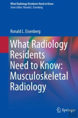 Bertrand.pt - What Radiology Residents Need To Know: Musculoskeletal Radiology