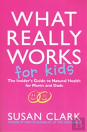 What Really Works For Kids