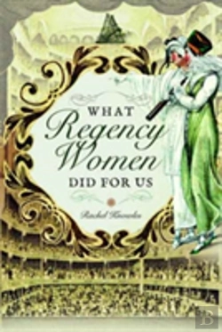 Bertrand.pt - What Regency Women Did For Us
