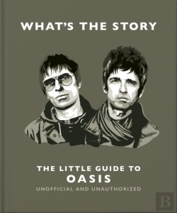 Bertrand.pt - What S The Story: The Little Guide To Oasis