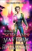 What Screams May Come