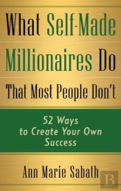 What Self-Made Millionaires Do That Most People Don'T