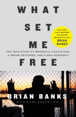 Bertrand.pt - What Set Me Free (The Story That Inspired The Major Motion Picture Brian Banks)