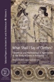 What Shall I Say Of Clothes?