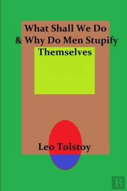 Bertrand.pt - What Shall We Do & Why Do Men Stupify Themselves