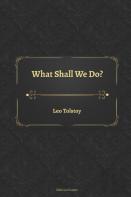 What Shall We Do?
