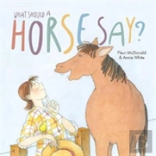 What Should A Horse Say?