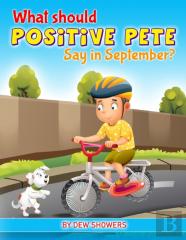 What Should Positive Pete Say In September?