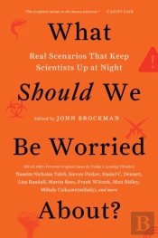 What Should We Be Worried About?
