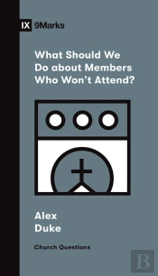 What Should We Do About Members Who Won'T Attend?