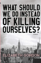 What Should We Do Instead Of Killing Ourselves?