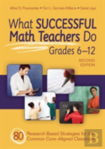 What Successful Math Teachers Do, Grades 6-12