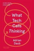 What Tech Calls Thinking