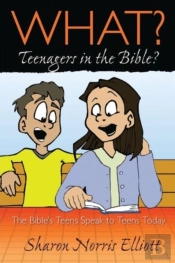 What? Teenagers In The Bible?