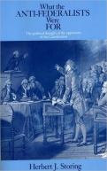 What The Antiâ€“Federalists Were For Â€“ The Political Thought Of The Opponents Of The Constitution