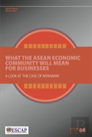 What The Asean Economic Community Will Mean For Businesses