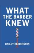 What The Barber Knew