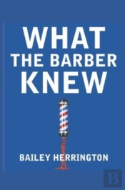 What The Barber Knew