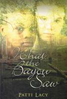 What The Bayou Saw