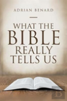 What The Bible Really Tells Us