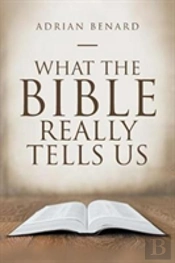 What The Bible Really Tells Us