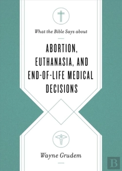 Bertrand.pt - What The Bible Says About Abortion, Euthanasia, And End-Of-Life Medical Decisions
