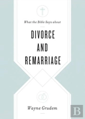 What The Bible Says About Divorce And Remarriage
