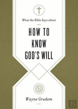 Bertrand.pt - What The Bible Says About How To Know God'S Will