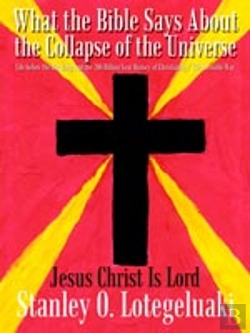 Bertrand.pt - What The Bible Says About The Collapse Of The Universe: Life Before The Big Bang And The 200 Billion Year History Of Christianity/ The Invisible War