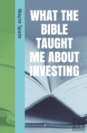 What The Bible Taught Me About Investing