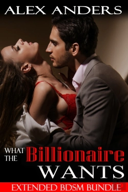 Bertrand.pt - What The Billionaire Wants: Extended Bdsm Bundle